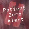 Patient Zero Alert - Patient Alert - EP